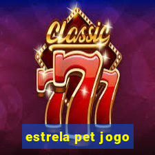 estrela pet jogo